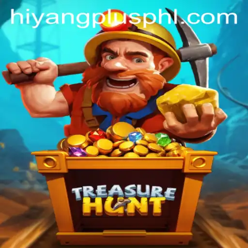 Exploring the Exciting World of TreasureHunt: A Comprehensive Guide Featuring Hiyang Plus