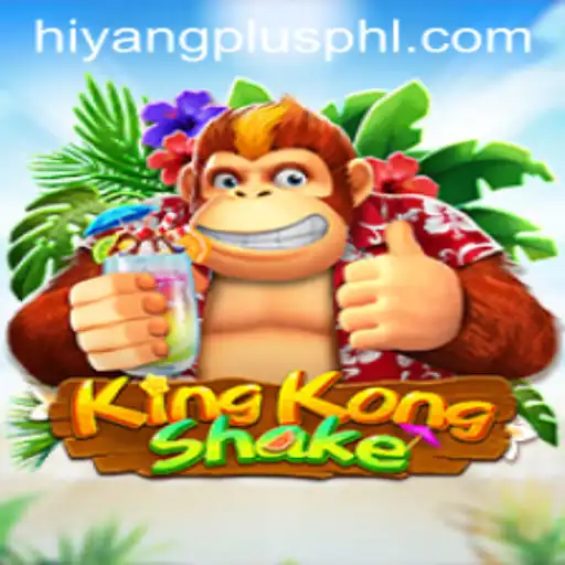 Discover the Thrilling World of KingKongShake and Hiyang Plus