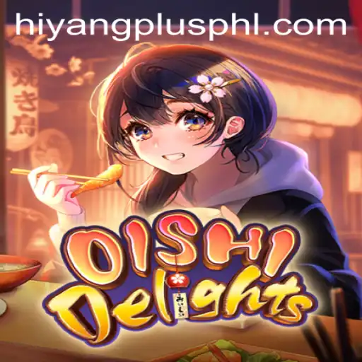 OishiDelights: A Culinary Adventure with Hiyang Plus